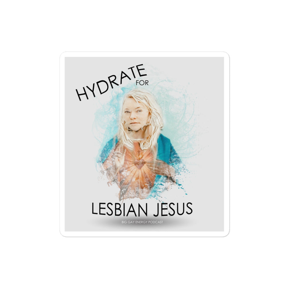 Hydrate For Lesbian Jesus Sticker (Motherland: Fort Salem Inspired)